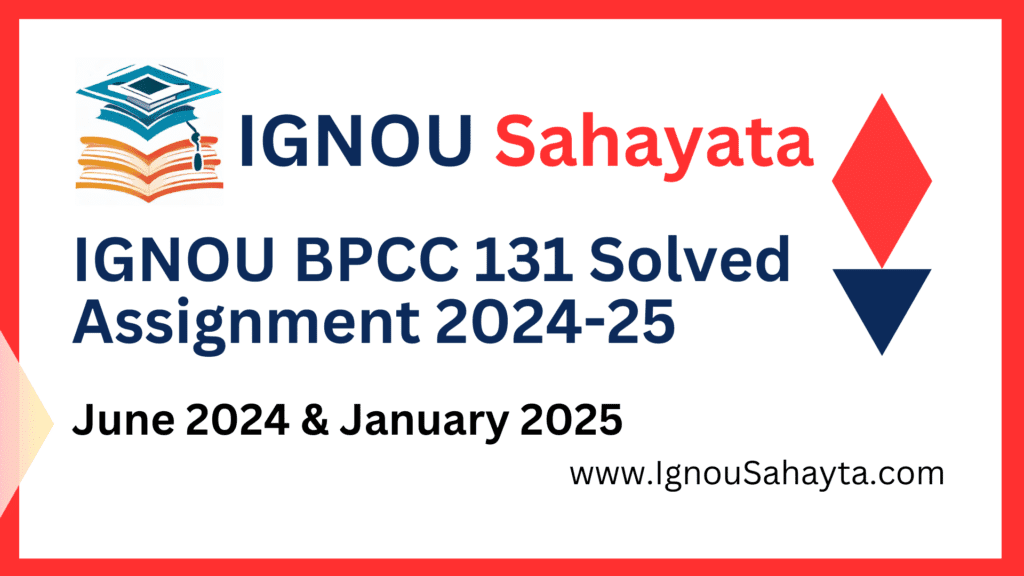 IGNOU BPCC 131 Solved Assignment 2024-25