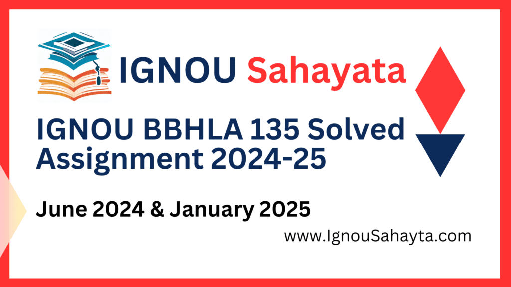 IGNOU BBHLA 135 Solved Assignment 2024-25