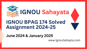 IGNOU BPAG 174 Solved Assignment 2024-25