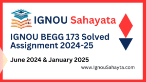 IGNOU BEGG 173 Solved Assignment 2024-25
