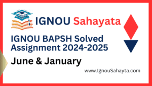 IGNOU BAPSH Solved Assignment 2024-2025