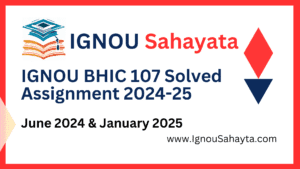 IGNOU BHIC 107 Solved Assignment 2024-25