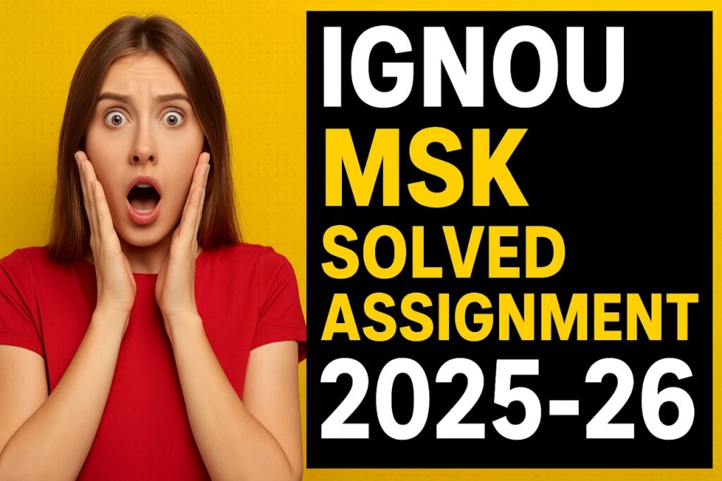 IGNOU MSK SOLVED ASSIGNMENT 2025-26 FREE,