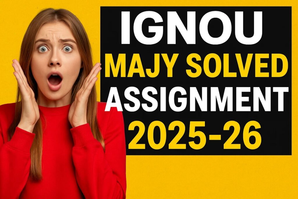 IGNOU MAJY SOLVED ASSIGNMENT 2025-26 FREE