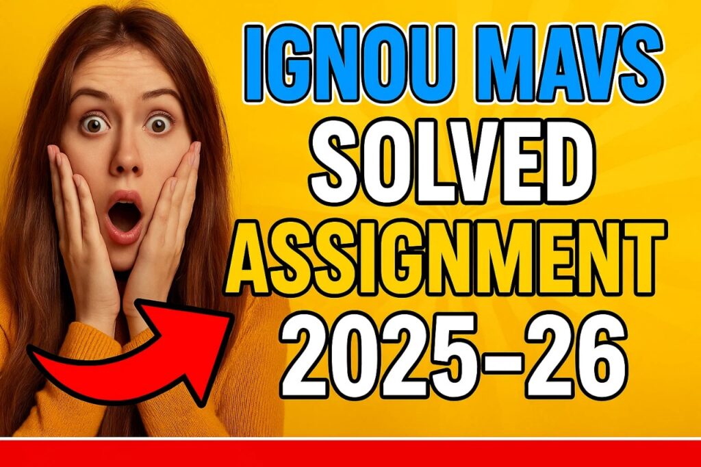 IGNOU MAVS SOLVED ASSIGNMENT 2025-26 FREE