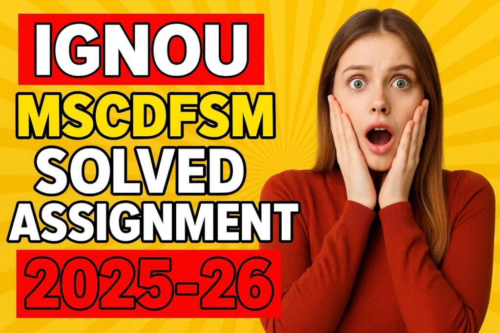 IGNOU MSCDFSM SOLVED ASSIGNMENT 2025-26 FREE
