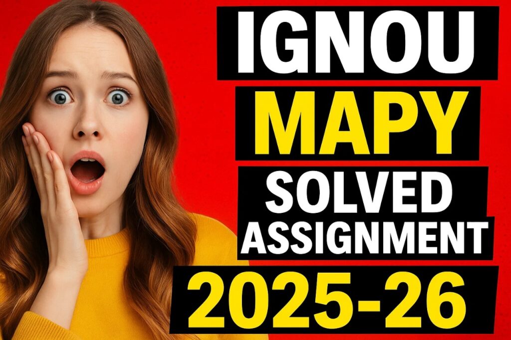 IGNOU MAPY SOLVED ASSIGNMENT 2025-26 FREE
