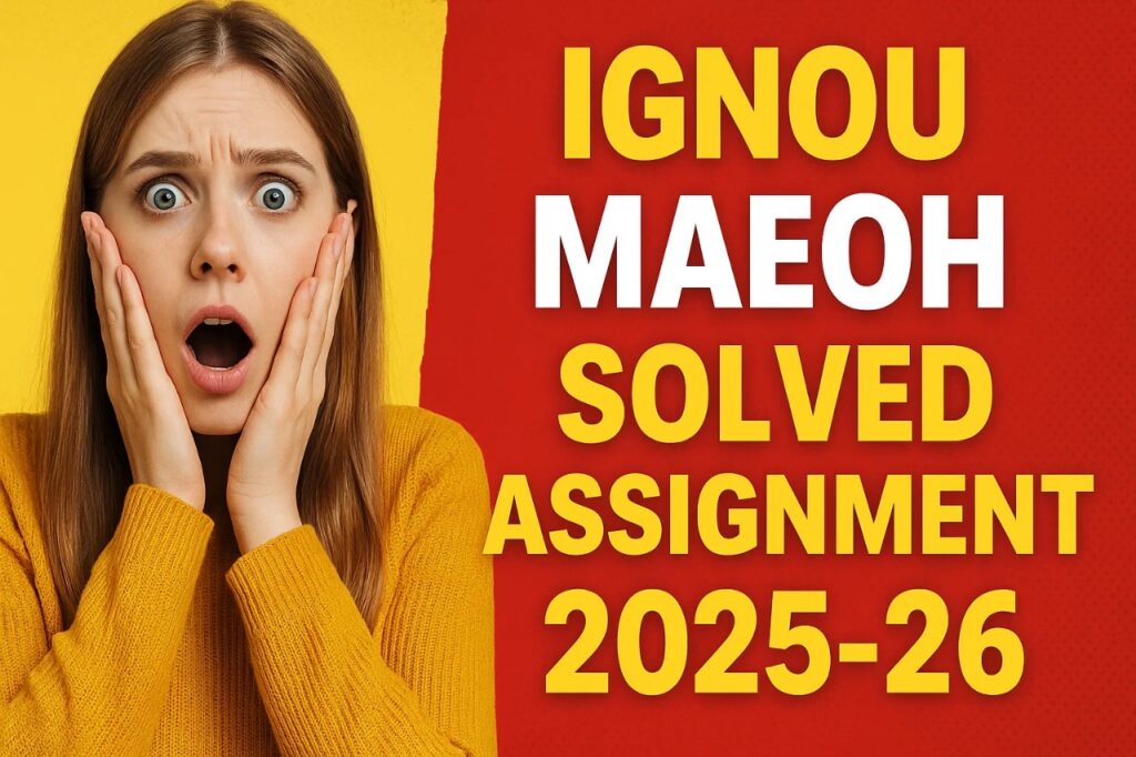 IGNOU MAENOH SOLVED ASSIGNMENT 2025-26 FREE