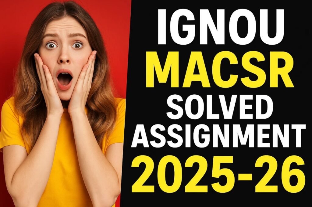 IGNOU MACSR SOLVED ASSIGNMENT 2025-26 FREE