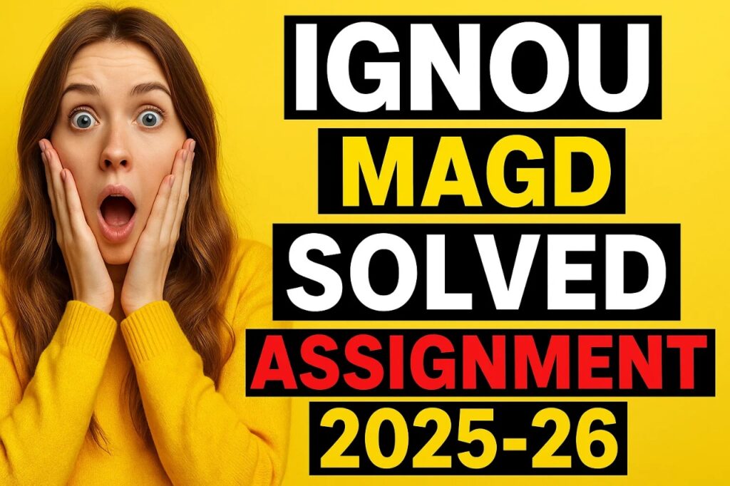IGNOU MAGD SOLVED ASSIGNMENT 2025-26 FREE