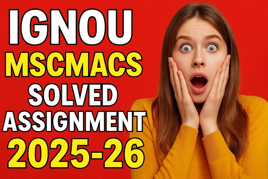 IGNOU MSCMACS SOLVED ASSIGNMENT 2025-26 FREE