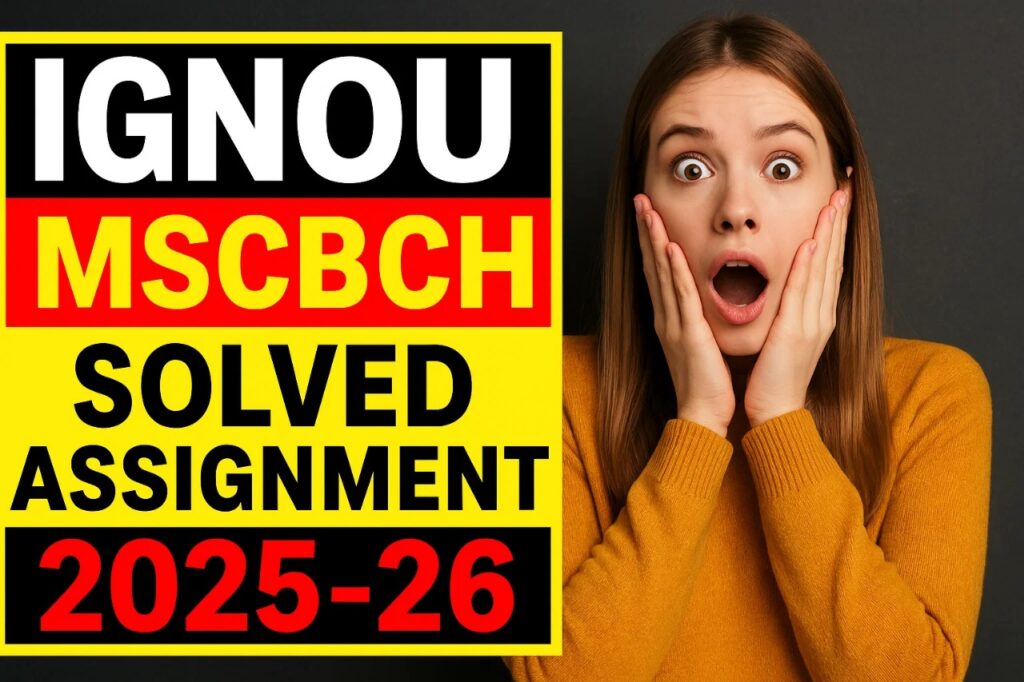 IGNOU MSCBCH SOLVED ASSIGNMENT 2025-26 FREE