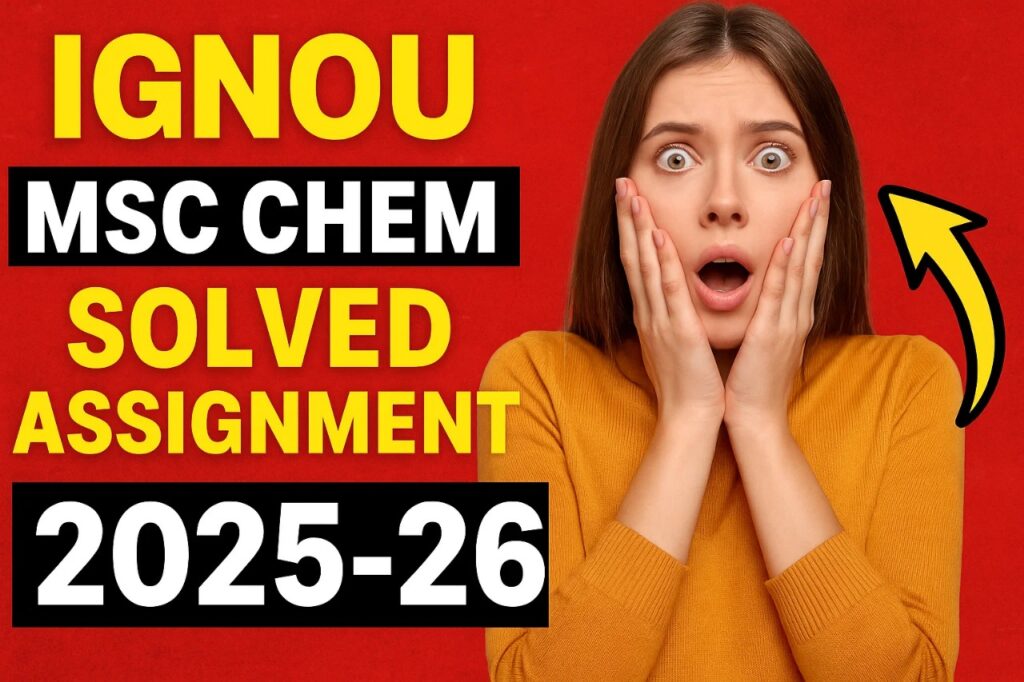 IGNOU MSCCHEM SOLVED ASSIGNMENT 2025-26 FREE