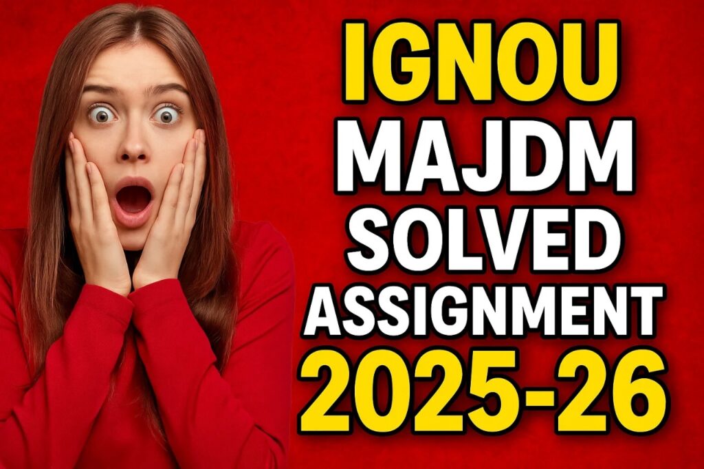IGNOU MAJDM SOLVED ASSIGNMENT 2025-26 FREE