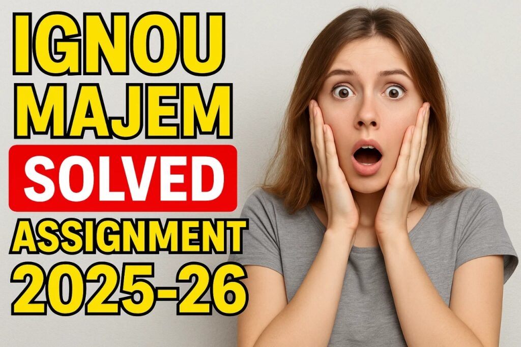 IGNOU MAJEM SOLVED ASSIGNMENT 2025-26 FREE