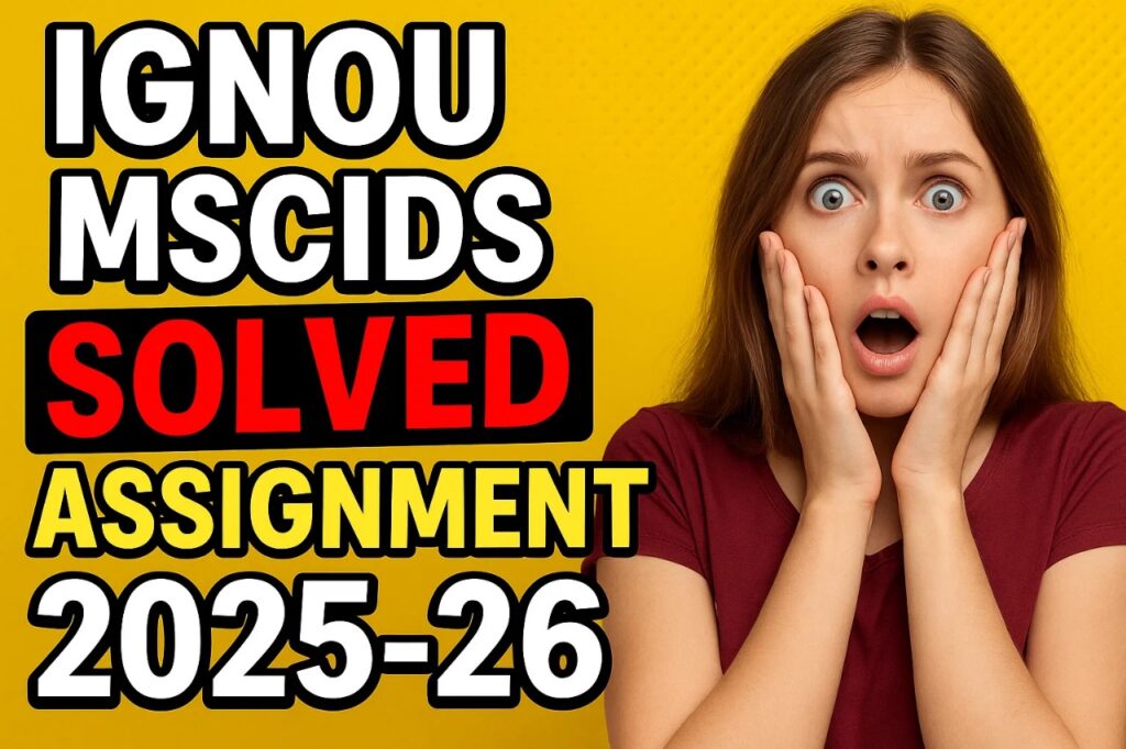 IGNOU MSCIDS SOLVED ASSIGNMENT 2025-26 FREE
