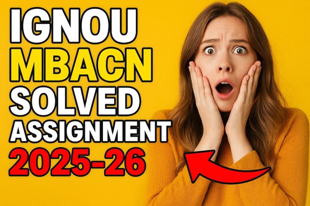 IGNOU MBACN SOLVED ASSIGNMENT 2025-26 FREE