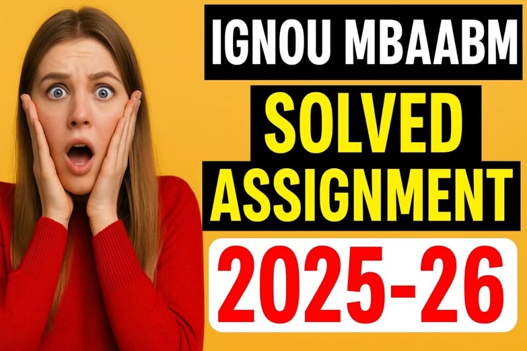 IGNOU MBAABM SOLVED ASSIGNMENT 2025-26 FREE