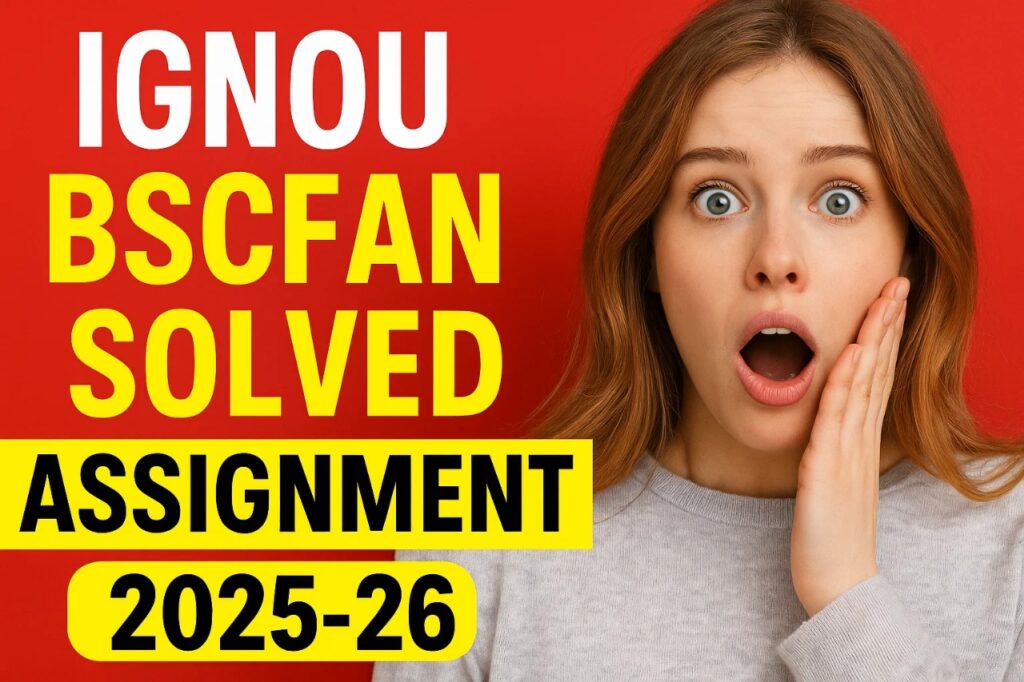 IGNOU BSCFAN SOLVED ASSIGNMENT 2025-26 FREE