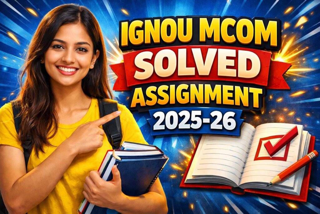 IGNOU MCOM SOLVED ASSIGNMENT 2025-26 FREE