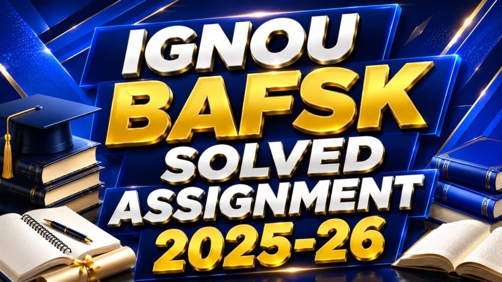 IGNOU BAFSK SOLVED ASSIGNMENT 2025-26 FREE